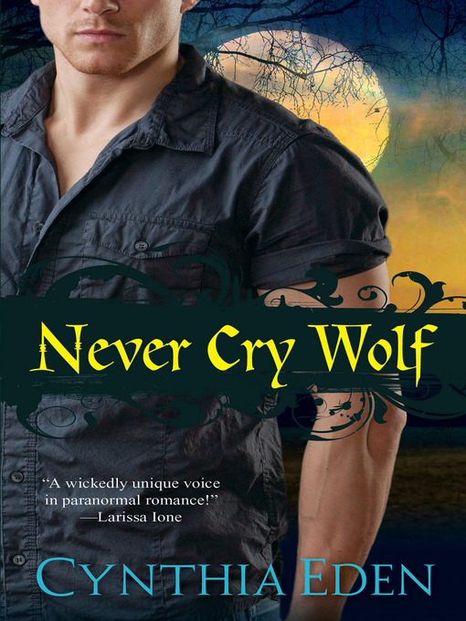 Title details for Never Cry Wolf by Cynthia Eden - Wait list